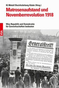Matrosenaufstand und Novemberrevolution 1918 - Boebel, Chaja;Gerhard, Ute;Lembke, Dominique
