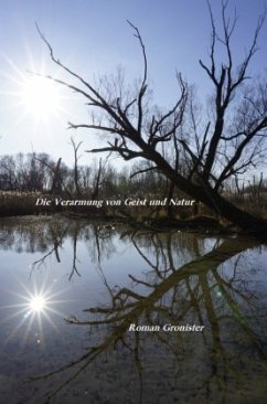 Die Verarmung von Geist und Natur - Gronister, Roman Die Verarmung von Geist und Natur - Gronister, Roman