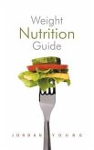 Weight Nutrition Guide (eBook, ePUB) Weight Nutrition Guide (eBook, ePUB)
