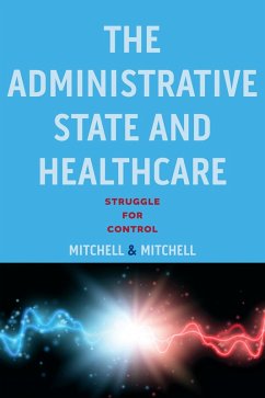 Administrative State and Healthcare (eBook, ePUB) - Mitchell, Ferd