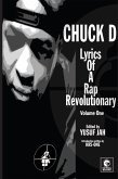 Lyrics of a Rap Revolutionary: Times, Rhymes & Mind of Chuck D (Lyrics of a Rap Revolutionary Series, #1) (eBook, ePUB)