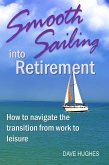 Smooth Sailing into Retirement: How to Navigate the Transition from Work to Leisure (eBook, ePUB)