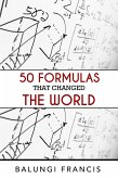 Fifty Formulas that Changed the World (Beyond Einstein, #8) (eBook, ePUB)