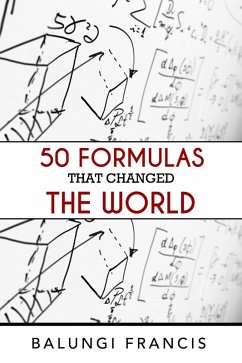 Fifty Formulas that Changed the World (Beyond Einstein, #8) (eBook, ePUB) - Francis, Balungi