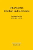 IPR zwischen Tradition und Innovation (eBook, PDF)