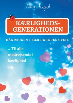 Kærlighedsgenerationen - Håndbogen i Kærlighedens Veje - Sepnors, Zimon August