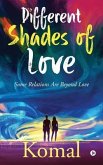 Different Shades of Love: Some Relations Are Beyond Love