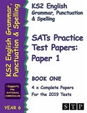 Ks2 English Grammar, Punctuation and Spelling Sats Practice Test Papers for the 2019 Tests: Paper 1 - Book One (Year 6): Stp Ks2 English Revision