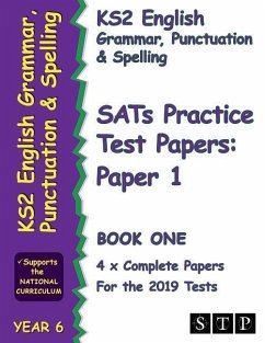 Ks2 English Grammar, Punctuation and Spelling Sats Practice Test Papers for the 2019 Tests: Paper 1 - Book One (Year 6): Stp Ks2 English Revision - Stp Books