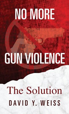 No More Gun Violence - Weiss, David Y.