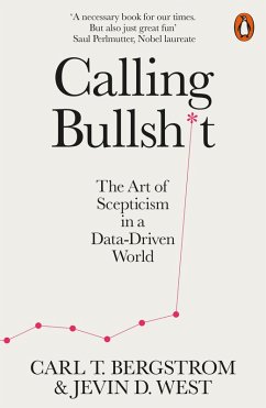 Calling Bullshit (eBook, ePUB) - West, Jevin D.; Bergstrom, Carl T.