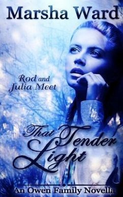 That Tender Light: An Owen Family Novella - Ward, Marsha