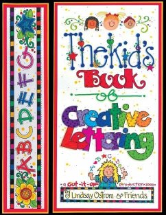 The kids book of creative lettering - Breslin, Vicky Lynn; Ostrom, Linsey