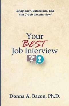 Your Best Job Interview - Bacon Ph. D., Donna a.