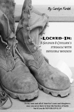 Locked-in: A Soldier and Civilian's Struggle with Invisible Wounds - Furdek, Carolyn Swift