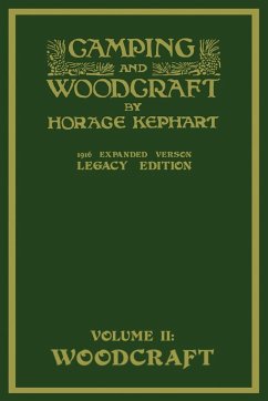 Camping And Woodcraft Volume 2 - The Expanded 1916 Version (Legacy Edition) - Kephart, Horace