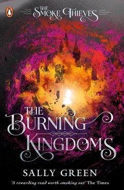 The Burning Kingdoms (The Smoke Thieves Book 3) - Green, Sally