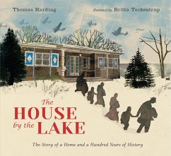 The House by the Lake: The Story of a Home and a Hundred Years of History - Harding, Thomas