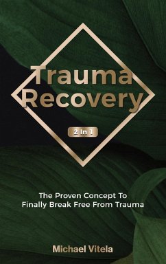 Trauma Recovery 2 In 1 - Vitela, Michael; Conley, Lawrence