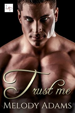 Trust Me (eBook, ePUB) - Adams, Melody