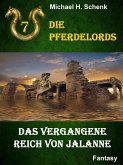 Die Pferdelords 07 - Das vergangene Reich von Jalanne (eBook, ePUB)