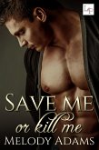 Save Me or Kill Me (eBook, ePUB)