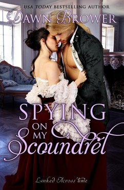 Spying on My Scoundrel (Linked Across Time, #13) (eBook, ePUB) - Brower, Dawn