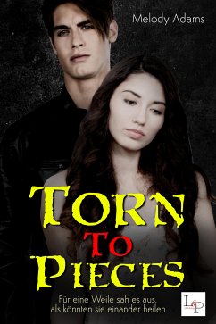 Torn to Pieces (eBook, ePUB) - Adams, Melody