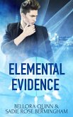 Elemental Evidence: Part One: A Box Set (eBook, ePUB)