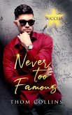 Never Too Famous (eBook, ePUB) Never Too Famous (eBook, ePUB)