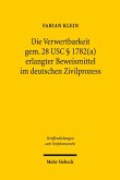 Die Verwertbarkeit gem. 28 USC § 1782(a) erlangter Beweismittel im deutschen Zivilprozess (eBook, PDF)