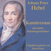 Johann Peter Hebel: Kannitverstan und andere Kalendergeschichten (MP3-Download)