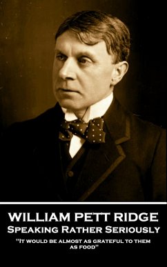 Speaking Rather Seriously (eBook, ePUB) - Ridge, William Pett