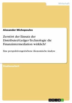 Zerstört der Einsatz der Distributed-Ledger-Technologie die Finanzintermediation wirklich? (eBook, PDF) - Michopoulos, Alexander
