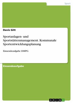 Sportanlagen- und Sportstättenmanagement. Kommunale Sportentwicklungsplanung (eBook, PDF) - Gitt, Davis