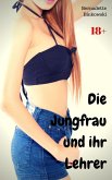 Die Jungfrau und ihr Lehrer (eBook, ePUB) Die Jungfrau und ihr Lehrer (eBook, ePUB)