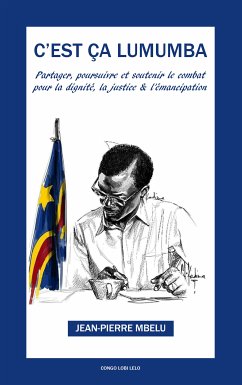 C'est ça Lumumba (eBook, ePUB) - Mbelu, Jean-Pierre