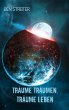 Träume träumen, Träume leben (eBook,... - Bild 1