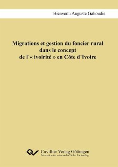 Migrations et gestion du foncier rural dans le concept de l´« ivoirité » en Côte d´Ivoire (eBook, PDF)