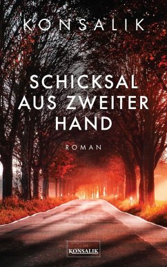 Schicksal aus zweiter Hand (eBook, ePUB) - Konsalik, Heinz G.