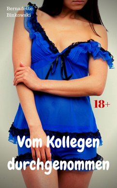 Vom Kollegen durchgenommen (eBook, ePUB) - Binkowski, Bernadette