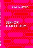 Senhor Tempo Bom (eBook, ePUB)