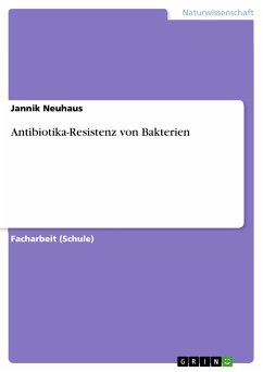 Antibiotika-Resistenz von Bakterien (eBook, PDF) - Neuhaus, Jannik