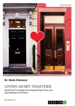 Living-Apart-Together. Modell und Vorschläge für die längerfristige Praxis einer eigenständigen Lebensform (eBook, PDF)