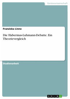 Die Habermas-Luhmann-Debatte. Ein Theorievergleich (eBook, PDF) - Linne, Franziska