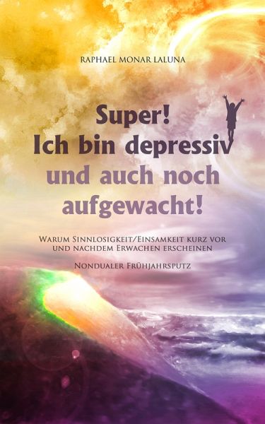 Super! Ich bin depressiv und auch noch aufgewacht! (eBook, ePUB)