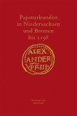 Papsturkunden in Niedersachsen und Bremen bis 1198 (eBook, PDF)