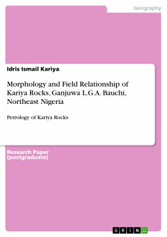 Morphology and Field Relationship of Kariya Rocks, Ganjuwa L.G.A. Bauchi, Northeast Nigeria (eBook, PDF)