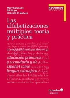 Las alfabetizaciones múltiples: teoría y práctica (eBook, ePUB) - Kalantzis, Mary; Cope, Bill; Zapata, Gabriela C.