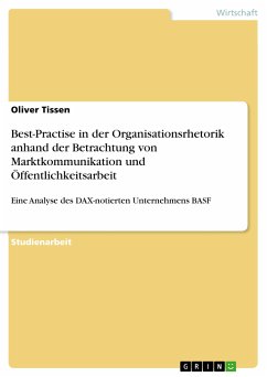 Best-Practise in der Organisationsrhetorik anhand der Betrachtung von Marktkommunikation und Öffentlichkeitsarbeit (eBook, PDF)